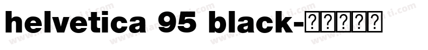 helvetica 95 black字体转换